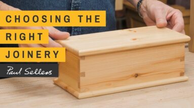 Choosing the Right Joinery | Paul Sellers
