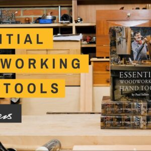 Essential Woodworking Hand Tools | Paul Sellers