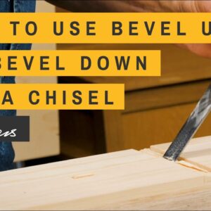 When to use Bevel up or Bevel Down with a Chisel | Paul Sellers