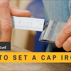 How to Set a Cap Iron | Paul Sellers