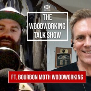 Jason Hibbs from Bourbon Moth Woodworking. THE WOODWORKING TALK SHOW.