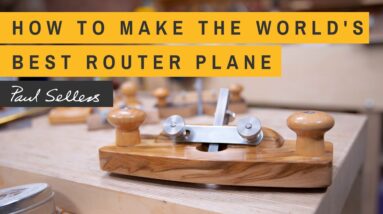 How to Make the World's Best Router Plane | Episode 1