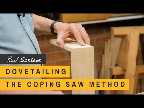 Dovetailing - The Coping Saw Method | Paul Sellers