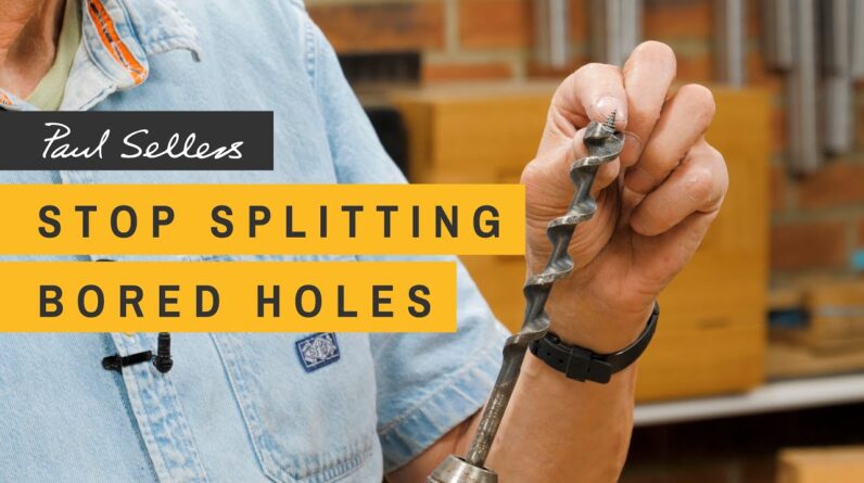 Stop Splitting Bored Holes | Paul Sellers