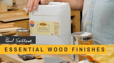Essential Wood Finishes | Paul Sellers