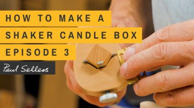 How to Make a Shaker Candle Box | Episode 3