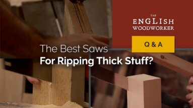 What are the Best Saws for Making Thick Rip Cuts?