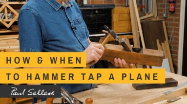 How & When to Hammer Tap a Plane | Paul Sellers