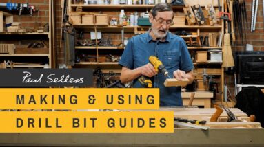 Making & Using Drill Bit Guides | Paul Sellers
