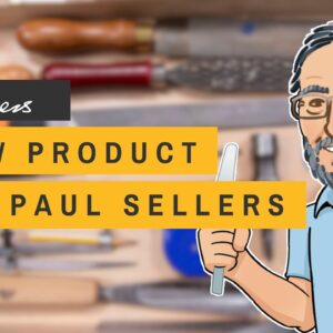 A New Product From Paul Sellers!